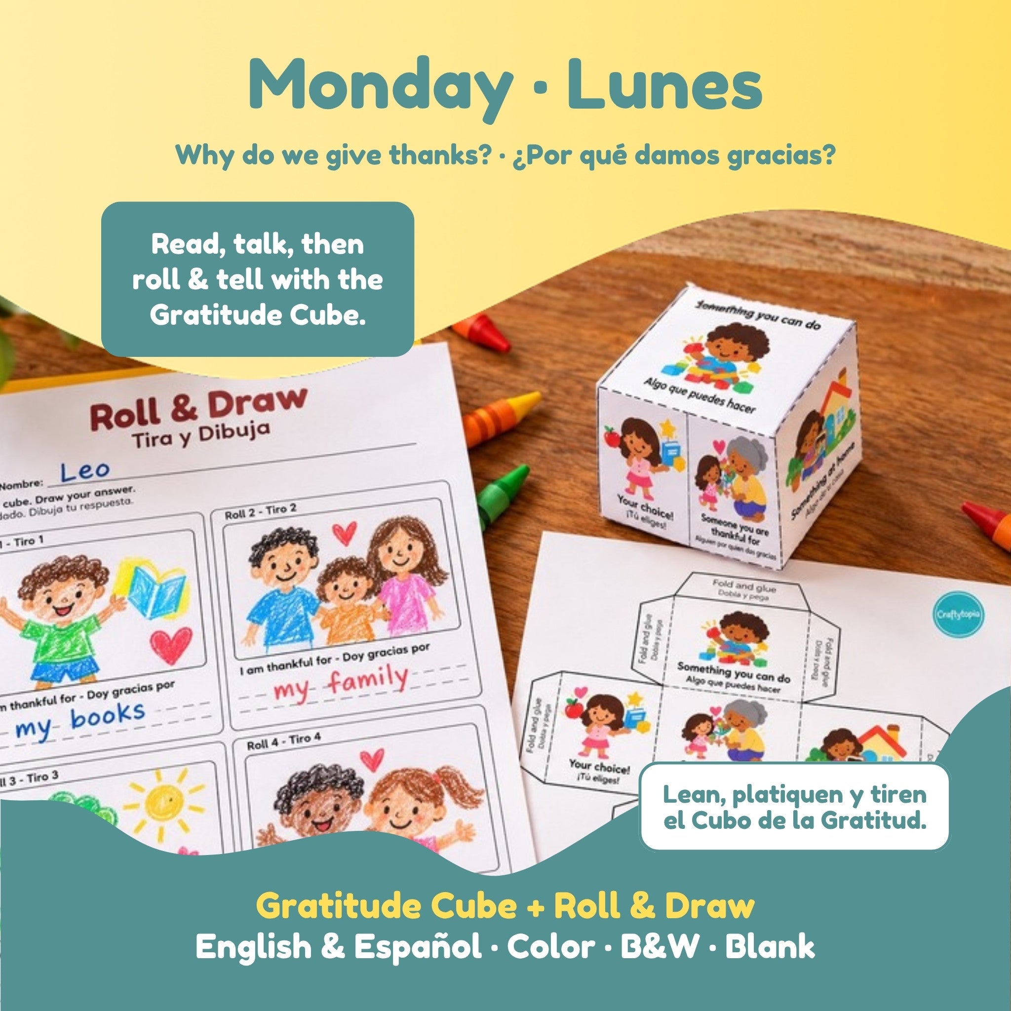 Monday: Why Do We Give Thanks worksheet, Gratitude Cube and Roll and Draw in English and Spanish