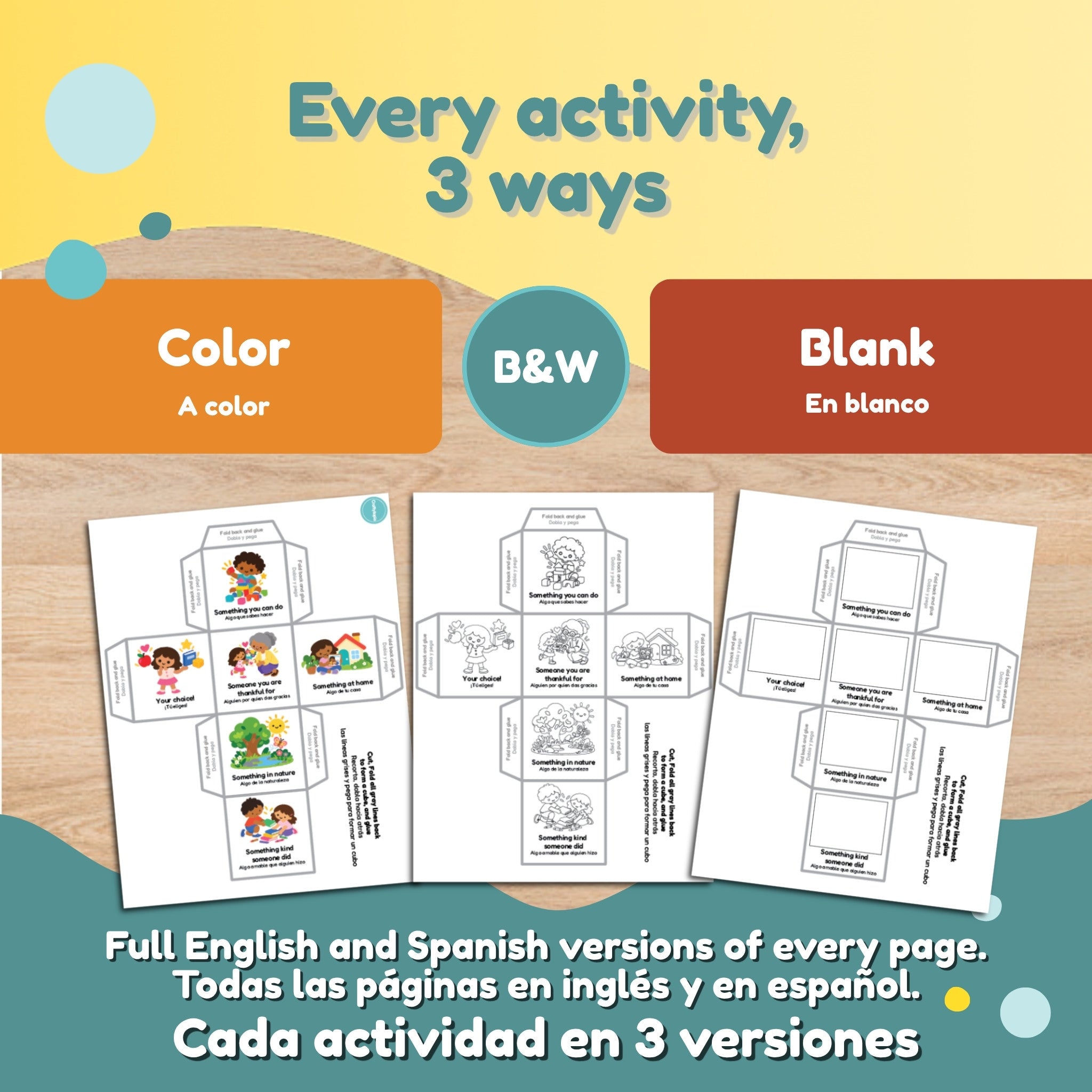 Every activity in color, black and white and blank versions, in English and Spanish