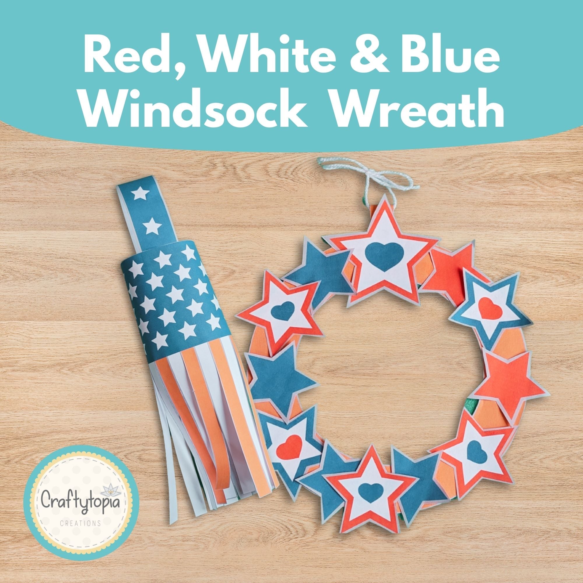 Printable Red, White, and Blue Memorial Day or 4th of July Wreath and Windsock Kids Activity