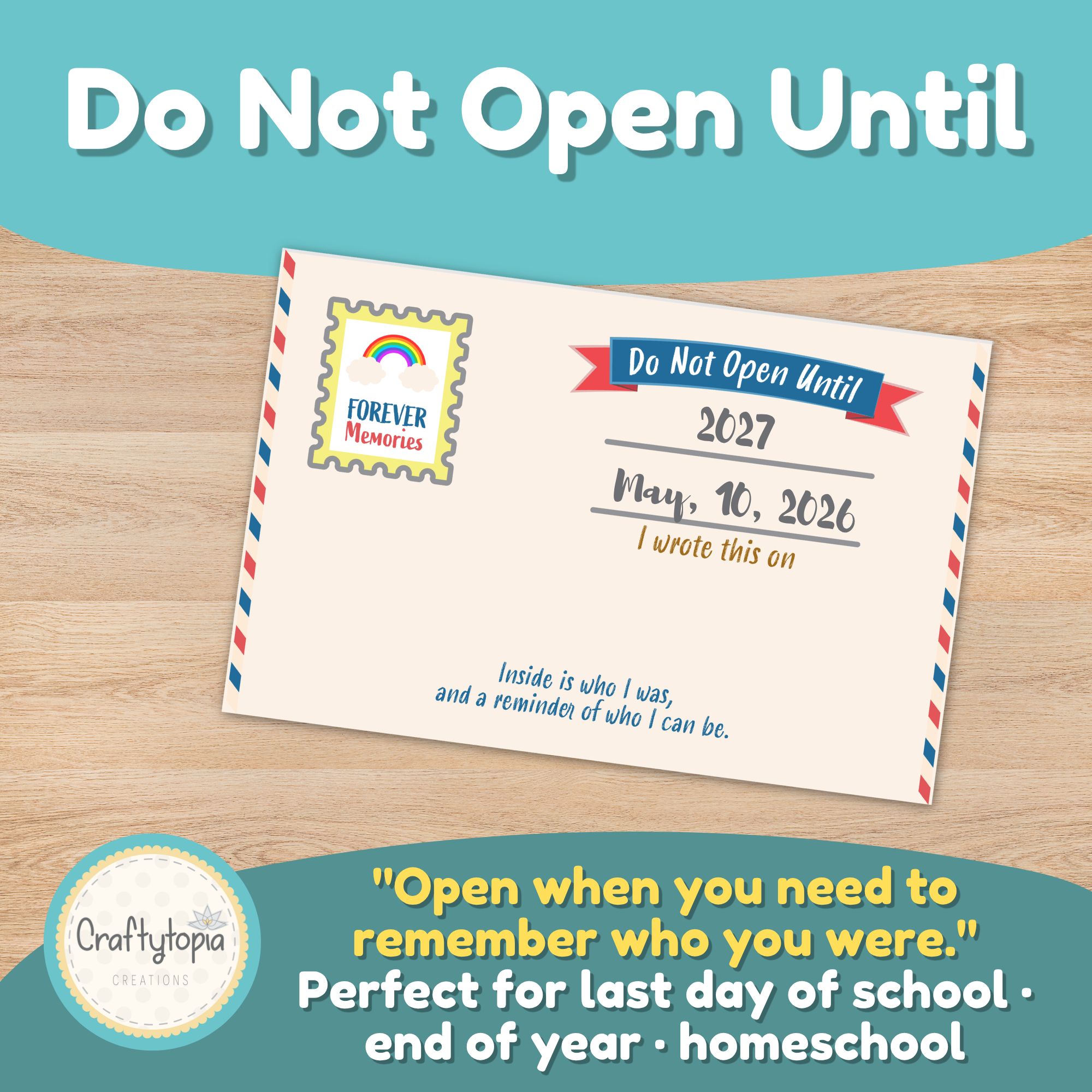 Close-up of the printable kids time capsule airmail envelope showing the Do Not Open Until banner filled in with the year 2027, written on May 10 2026, with a Forever Memories rainbow stamp and the message Inside is who I was and a reminder of who I can be — perfect for last day of school, end of year, and homeschool