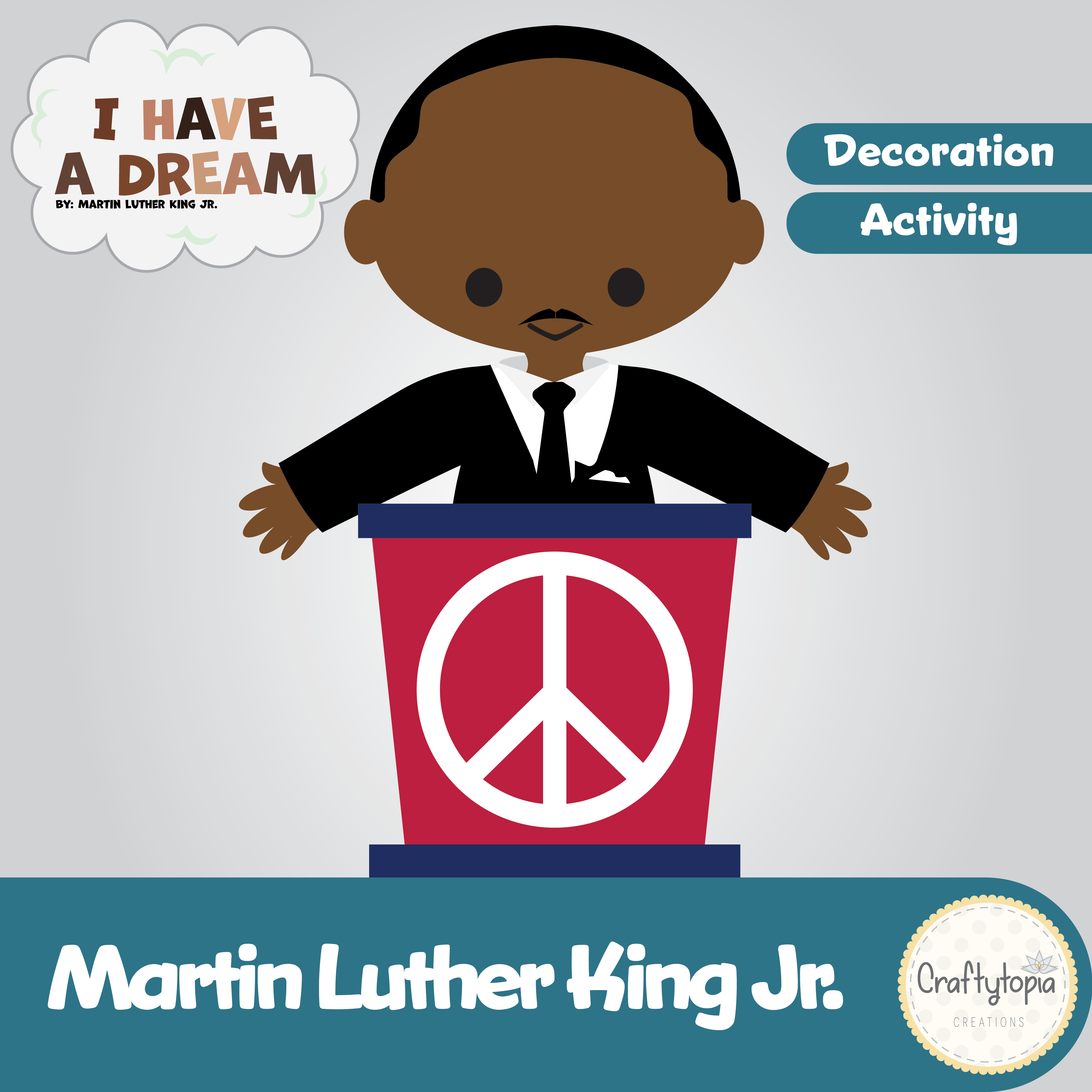 Printable Martin Luther King Jr "I Have a Dream" Decoration and Writing Activity