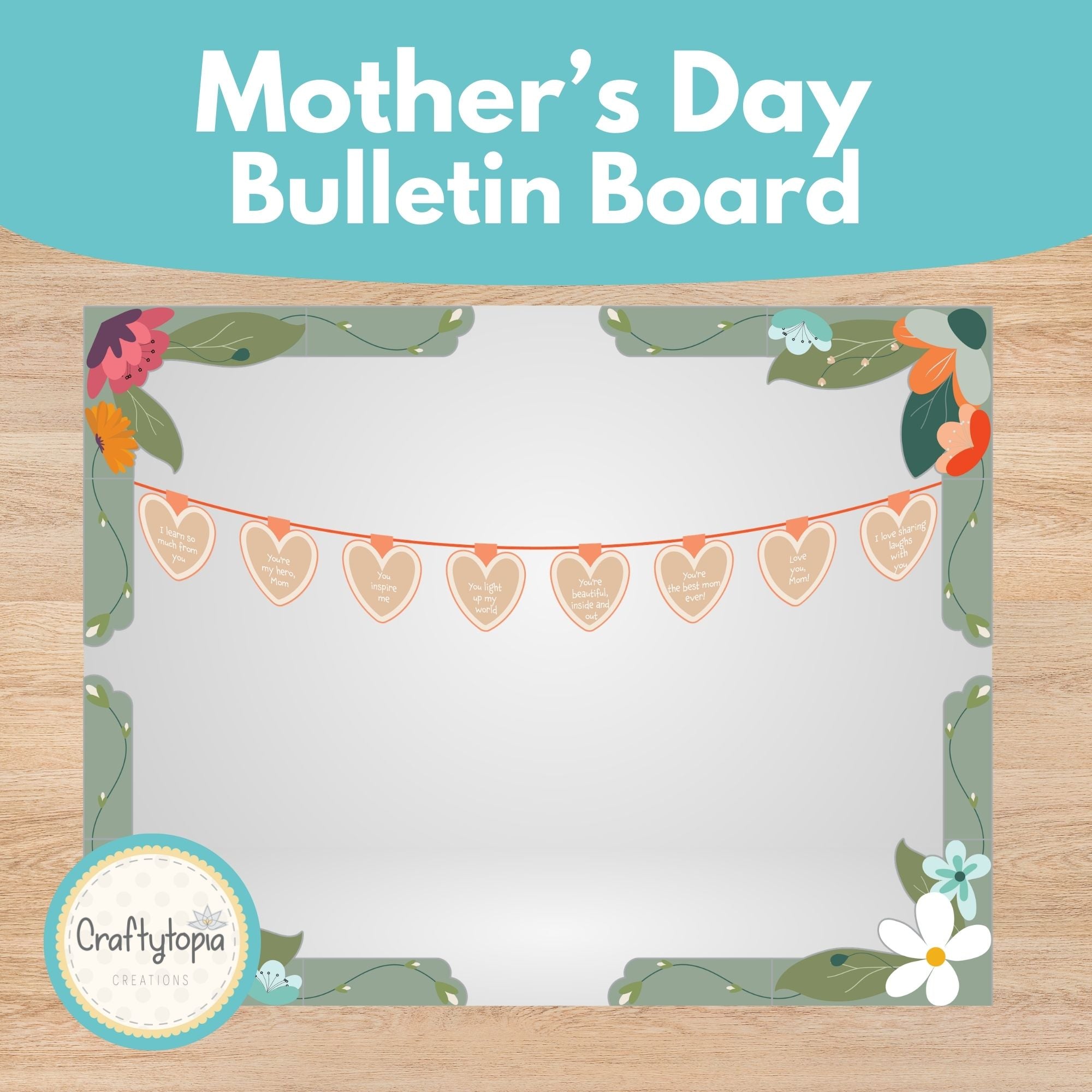 Mother’s Day bulletin board classroom decorations printable floral display for kids | Craftytopia Creations